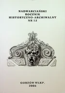 Książki o kulturze i sztuce - Nadwarciański rocznik historyczno - archiwalny Numer 13 - miniaturka - grafika 1