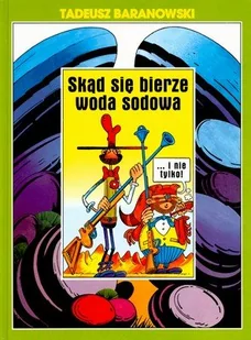 Skąd się bierze woda sodowa? - Komiksy dla młodzieży - miniaturka - grafika 1