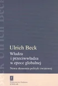 Ekonomia - WYDAWNICTWO NAUKOWE SCHOLAR SP.Z O.O. WŁADZA I PRZECIWWŁADZA W EPOCE GLOBALNEJ - miniaturka - grafika 1