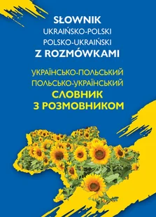 Słownik ukraińsko-polski, polsko-ukraiński z rozmówkami - Książki obcojęzyczne do nauki języków - miniaturka - grafika 1