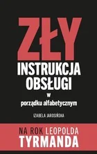 Zły Instrukcja Obsługi w porządku alfabetycznym Izabela Jarosińska - Nauka - miniaturka - grafika 2