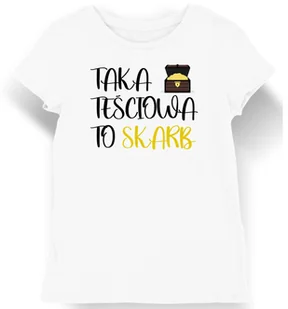 Koszulka damska dla teściowej "Taka teściowa to skarb" biała XXL - Koszulki i topy damskie - miniaturka - grafika 1