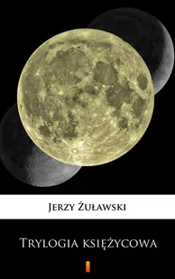 Trylogia księżycowa - E-booki - fantastyka i horror - miniaturka - grafika 1