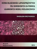 Matematyka - Ocena Właściwości Lekkosprężystych Żeli Skrobiowych Za Pomocą Ułamkowych Modeli Reologicznych - miniaturka - grafika 1