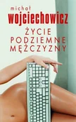Pamiętniki, dzienniki, listy - Życie podziemne mężczyzny - miniaturka - grafika 1