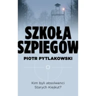 Felietony i reportaże - Czerwone i Czarne Szkoła szpiegów - Piotr Pytlakowski - miniaturka - grafika 1
