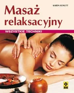 Zdrowie - poradniki - Masaż relaksacyjny. Wszystkie techniki - miniaturka - grafika 1
