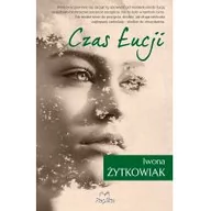 Powieści - Czas Łucji Iwona Żytkowiak Wysyłka 16.11 - miniaturka - grafika 1
