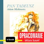 E-booki - podręczniki - Adam Mickiewicz Pan Tadeusz - opracowanie - miniaturka - grafika 1