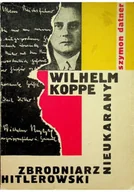 Biografie i autobiografie - Nieukarany zbrodniarz hitlerowski - miniaturka - grafika 1