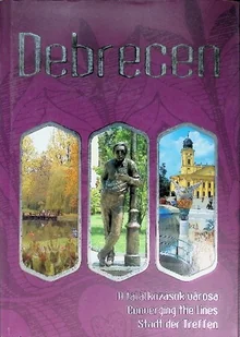 Debrecen Stadt der Treffen - Książki o kulturze i sztuce - miniaturka - grafika 1