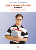 Książki medyczne - Żyję w społeczeństwie. Karty pracy dla uczniów szkół specjalnych przysposabiających do pracy - miniaturka - grafika 1