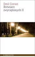 Filozofia i socjologia - Aletheia Brewiarz zwyciężonych II - Emil Cioran - miniaturka - grafika 1