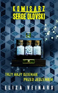 Komisarz Serge Olovsky T.2 Trzy Razy Dziennie Nowa - Thrillery - miniaturka - grafika 3