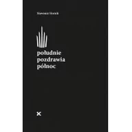 Poezja - FUNDACJA IM.TYMOTEUSZA KARPOWICZA Południe pozdrawia północ HORNIK SŁAWOMIR - miniaturka - grafika 1