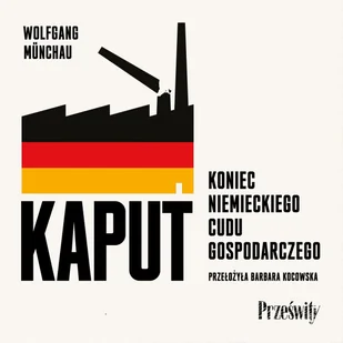 Kaput. Koniec niemieckiego cudu gospodarczego - Audiobooki - literatura faktu - miniaturka - grafika 1