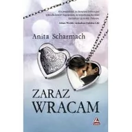 Powieści - Zaraz wracam - ANITA SCHARMACH - miniaturka - grafika 1