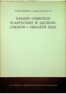 Zasady chirurgii plastycznej w leczeniu chorób i obrażeń ręki - Matematyka - miniaturka - grafika 1