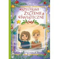 Baśnie, bajki, legendy - SKRZAT Spełnione życzenie świąteczne - Agnieszka Gadzińska - miniaturka - grafika 1