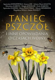 Taniec pszczół i inne opowiadania o czasach wojny - Powieści - miniaturka - grafika 1