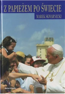 Z papieżem po świecie - Religia i religioznawstwo - miniaturka - grafika 1
