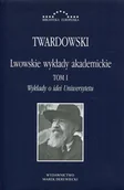 Technika - Marek Derewiecki Lwowskie wykłady akademickie Tom 1 Wykłady o idei Uniwersytetu Kazimierz Twardowski - miniaturka - grafika 1