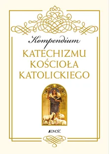 Kompendium Katechizmu Kościoła Katolickiego - Religia i religioznawstwo - miniaturka - grafika 1