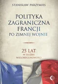 Historia świata - Dialog Polityka zagraniczna Francji po zimnej wojnie - miniaturka - grafika 1