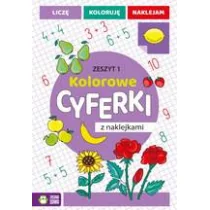 ZIELONA SOWA Kolorowe cyferki z naklejkami. Zeszyt 1 - praca zbiorowa - Kolorowanki, wyklejanki - miniaturka - grafika 1