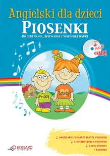 Angielski dla dzieci. Piosenki + CD - Książki edukacyjne Angielski dla dzieci. Piosenki + CD - Książki edukacyjne - miniaturka - grafika 1