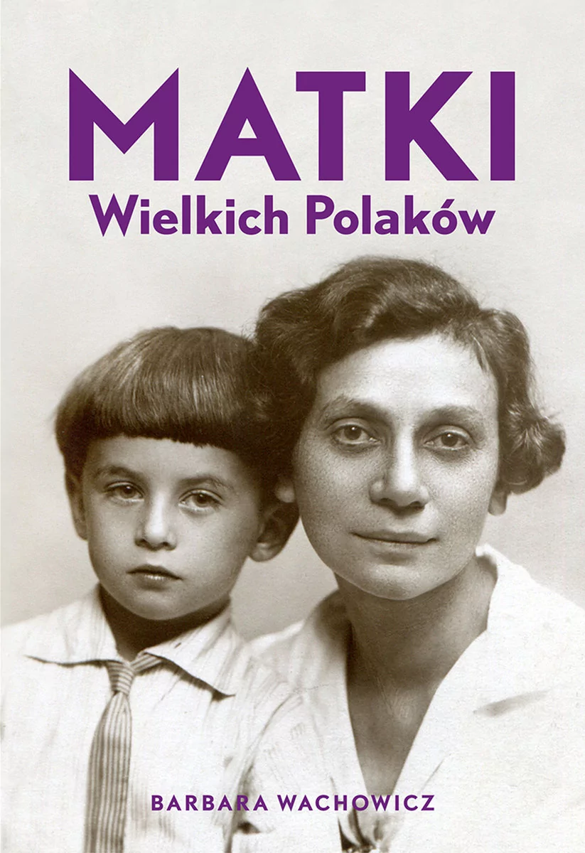 Barbara Wachowicz Matki Wielkich Polaków