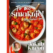 Kuchnia polska - To mi smakuje! Moje ulubione dania - miniaturka - grafika 1