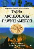 Archeologia - Tajna Archeologia Dawnej Ameryki - miniaturka - grafika 1