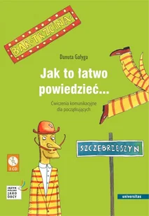 Jak to łatwo powiedzieć... Ćwiczenia komunikacyjne dla początkujących A1, A2 (wersja polska) - Książki obcojęzyczne do nauki języków - miniaturka - grafika 1