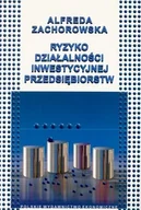 Zarządzanie - Ryzyko działalności inwestycyjnej przedsiębiorstw - miniaturka - grafika 1