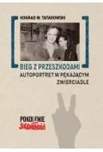 Historia Polski - Bieg z przeszkodami: Autoportret w pękającym.. - miniaturka - grafika 1