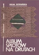 Poradniki hobbystyczne - Album splotów na drutach - miniaturka - grafika 1
