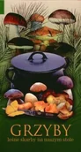Książki kucharskie - Grzyby. Leśne skarby na naszym stole - miniaturka - grafika 1