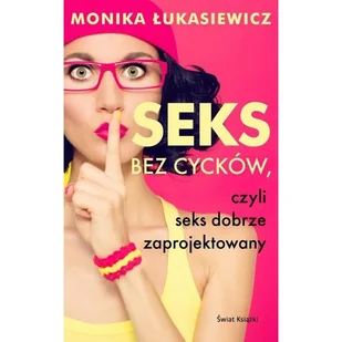 Świat Książki Seks bez cycków, czyli seks dobrze zaprojektowany - Pozostałe książki - miniaturka - grafika 2