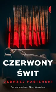 Jędrzej Pasierski Czerwony świt - Kryminały - miniaturka - grafika 2
