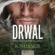 Audiobooki - romanse - Drwal. Miłość, która narodziła się z natury - miniaturka - grafika 1