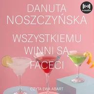 Audiobooki - literatura piękna - Wszystkiemu winni są faceci - miniaturka - grafika 1