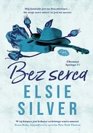 Romanse - Bez serca. Chestnut Springs. Tom 2 - Elsie Silver - miniaturka - grafika 1
