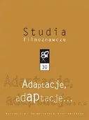Książki o kulturze i sztuce - Studia filmoznawcze XXX. Adaptacje, adaptacje... - miniaturka - grafika 1