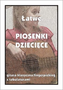 Książka Łatwe Piosenki Dziecięce Gitara Klasyczna/CONTRA - Książki o muzyce - miniaturka - grafika 1