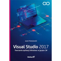 Microsoft Helion 2017 Tworzenie aplikacji Windows w języku C# - Programowanie - miniaturka - grafika 1