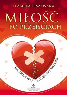 Studio Astropsychologii Miłość po przejściach - jak zbudować szczęśliwy związek - Miłość, seks, związki - miniaturka - grafika 1