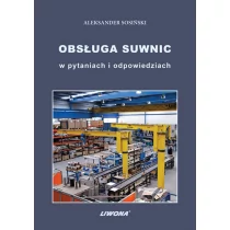 Liwona Obsługa suwnic w pytaniach i odpowiedziach - Aleksander Sosiński