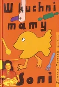 Książki kucharskie - W kuchni mamy Soni - miniaturka - grafika 1