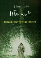 Filozofia i socjologia - Hazlitt Henry Siła woli. fundament życiowego sukcesu - miniaturka - grafika 1